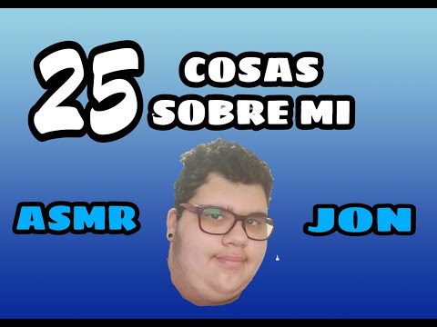 25 cosas sobre mi en asmr en Español💤♥️