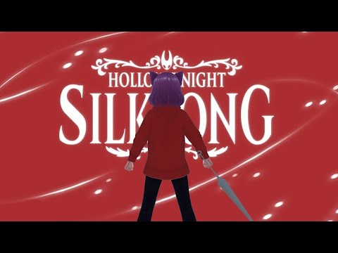Finally... Silksong
