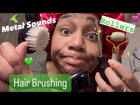ASMR - Hair Brushing, Rollers, Brushing, Metal Noises, Plucking