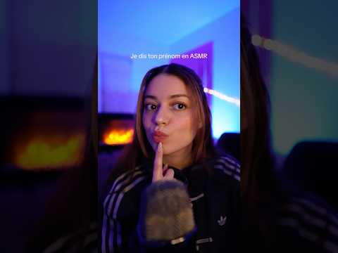 Je dis ton prénom en ASMR 🤫