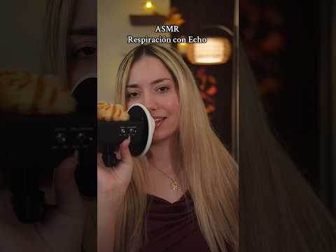 Respiración con echo #asmr #echo
