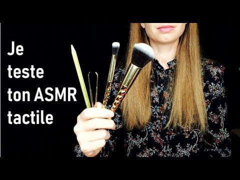 [ASMR français] Test ta sensibilité à l'ASMR tactile - RP, face touching, multidéclencheurs