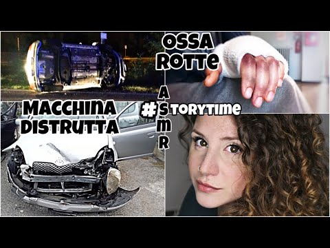 ASMR ita #StoryTime:🚑 il mio DISASTROSO INCIDENTE!🚑🏥