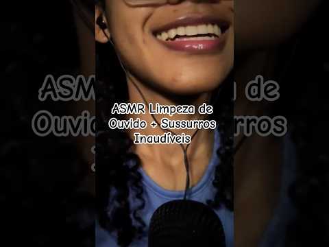 ASMR Limpeza de Ouvido + Sussurros Inaudíveis #asmr