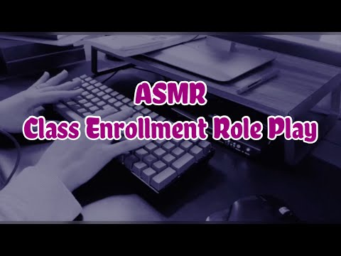 ASMR Class Enrollment/Customer Service Role Play (Soft Spoken)