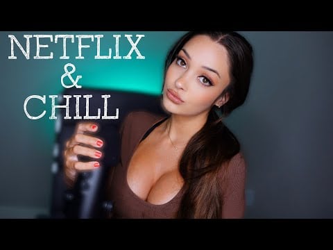 Trying to Netlfix, But He s Trying To Chill   With ASMR