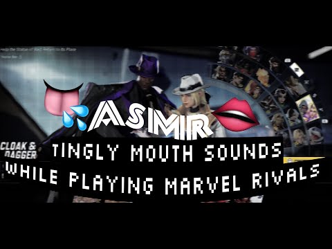 Tingly ASMR Mouth Sounds + Marvel Rivals Gameplay| Cloak & Dagger