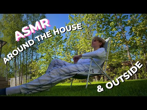 ASMR │ Triggers Around The House & Outside☀️