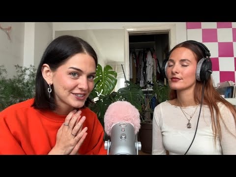 ASMR friends giving each other tingles💞