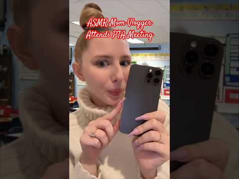 ASMR Mom Vlogger at PTA Meeting 📚#asmrvideos #asmrsound #asmrroleplay #shorts #tinglesasmr #asmr