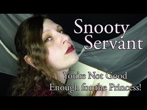 Snooty Servant Won't let You Court the Princess | ASMR Roleplay, Asking You Questions, Rude Servant