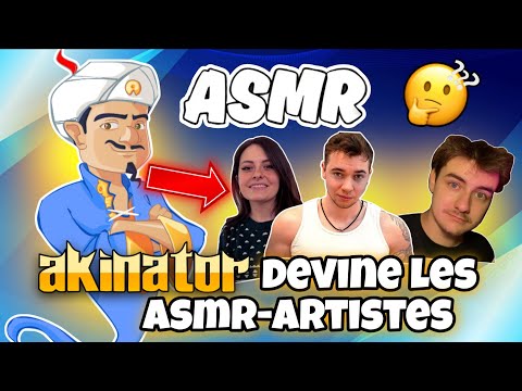 ASMR Français • AKINATOR PEUT IL DEVINER DES ASMR-ARTISTES ? 😴💤 (Chuchotement)