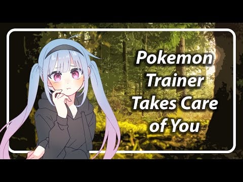 Pokemon Trainer Takes Care of You (You Fainted) [F4A] [TF4A] [Pokemon Listener]
