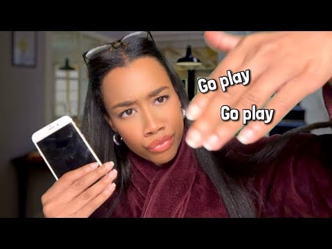 ASMR Your Mom Repeatedly Tells You to Go Play Because You Spend Too Much Time on Your Phone 📱🔁