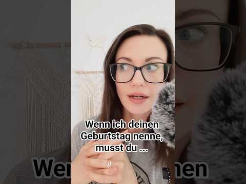 Wenn ich deinen Geburtstag nenne, musst du...🥲 #asmr #asmrdeutsch #shorts #asmrshorts