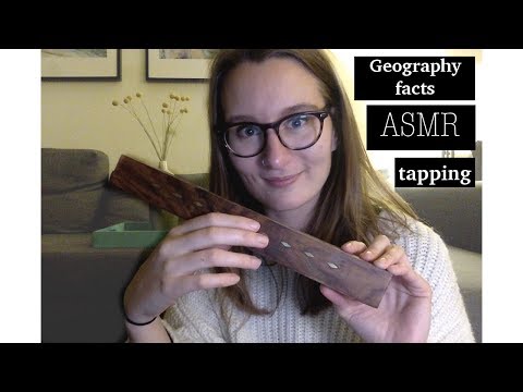 ASMR Soft-Spoken Geography Facts + Tapping
