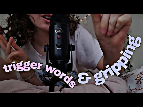 ASMR / trigger words & gripping triggers 💗