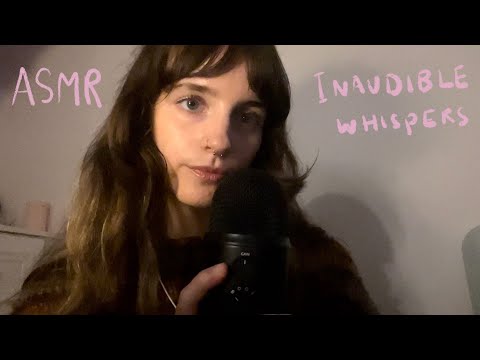 ASMR semi-inaudible whispers