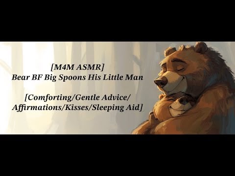 [M4M ASMR] Bear BF Big Spoons His Little Man [Comforting/Advice/Affirmations/Kisses/Sleeping Aid]