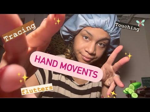 ASMR - Hand Movements (Kelsey)