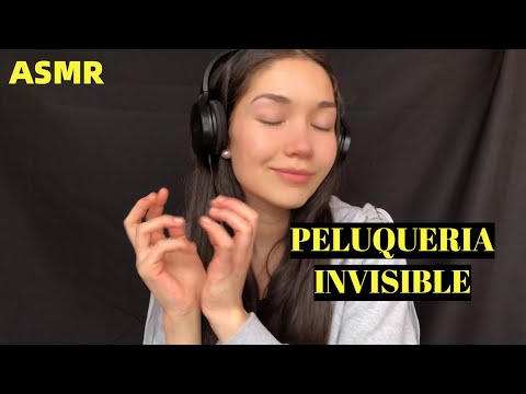 Sesión de Peluquería Invisible | ASMR ESPAÑOL |