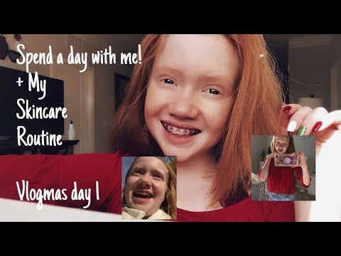 Spend The Day With Me! + My Skincare Routine | VLOGMAS DAY 1