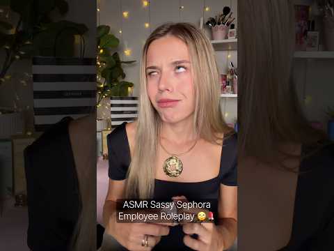 #asmr Rude Sephora Employee Roleplay 🙄💄 #sephora #sassy #asmrsounds #makeup #asmrvideo