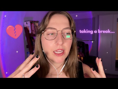 I’m stepping away from YouTube. [ASMR]