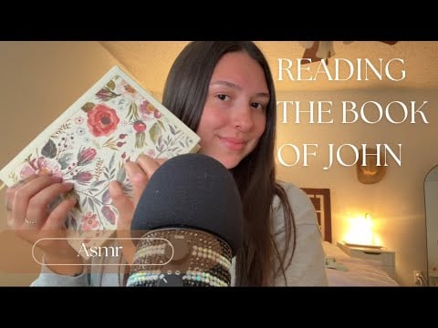 ASMR // reading the book of John~chapter 4🤍💐