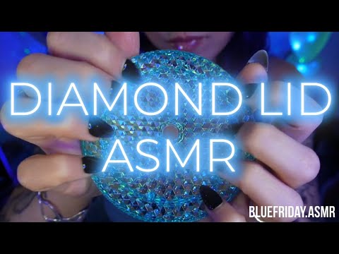Diamond Lid ASMR🩵