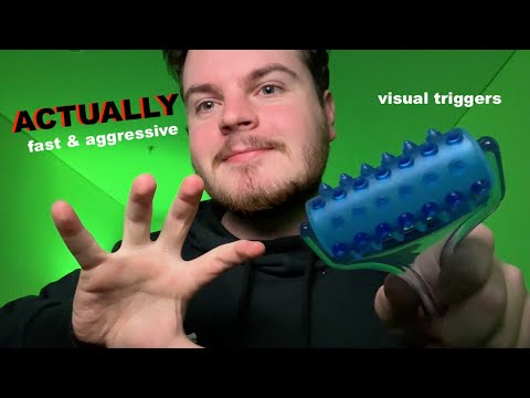 ACTUALLY FAST & AGGRESSIVE ASMR VISUAL TRIGGERS