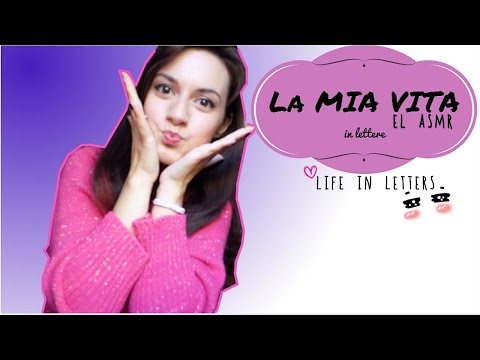 LA MIA VITA in lettere| Life in letters~ ASMR (ita) ☼ el asmr