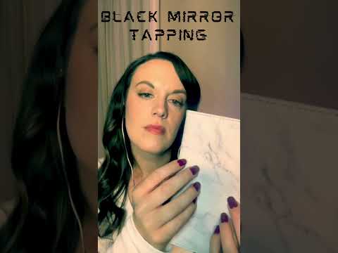 ASMR/BLACK MIRROR TAPPING #asmr #asmrtriggers#asmrvideo #asmrtapping