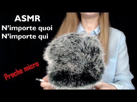 [ASMR français] ASMR N'importe quoi proche du micro - test bruits de bouche, de mains, inaudible