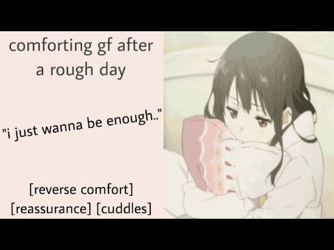 ASMR | comforting your gf after a rough day (f4a) [reverse comfort] [reassurance] [cuddles]