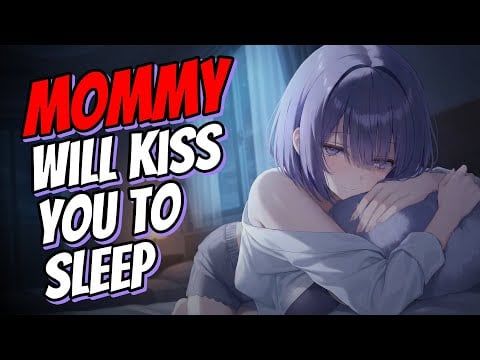 Mommy-Girlfriend Kisses You To Sleep | [F4A] Deep Sleep ASMR