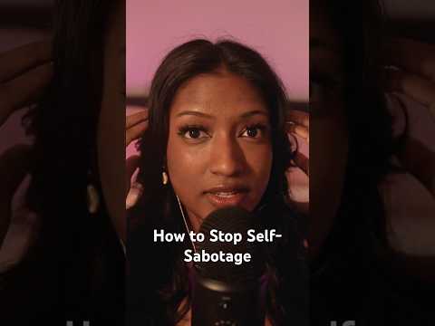 How to Stop Self-Sabotage ❤️‍🩹