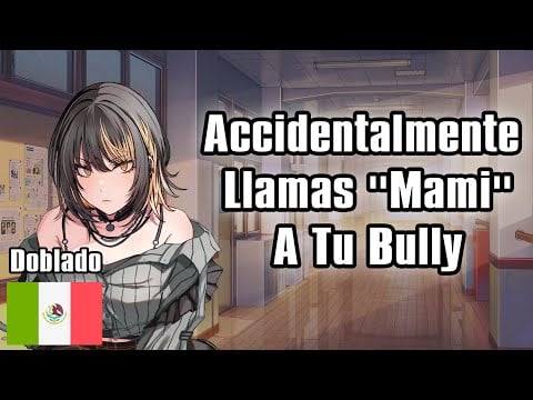 【ASMR】Accidentalmente Llamas "Mami" A Tu Bully [F4M] [Enemies to Friends]