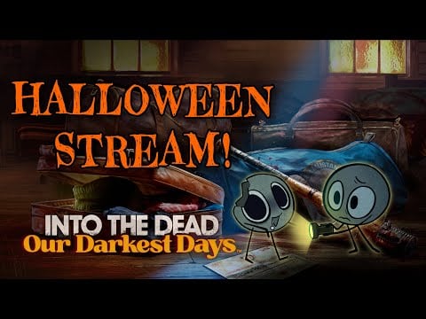 HALLOWEEN STREAM! - Into The Dead