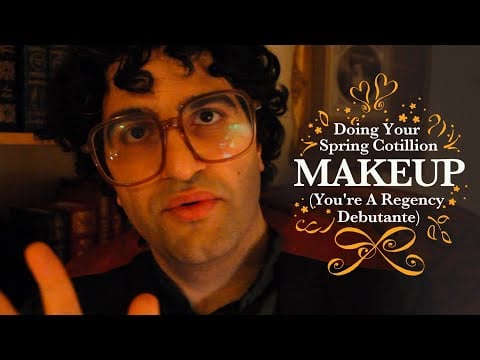 [ASMR] Mean Brother Does Your Spring Cotillion Makeup (You're A Regency Debutante) (British accent)