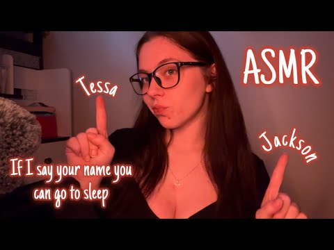 ASMR If I say your name you can go to sleep | With hand movements