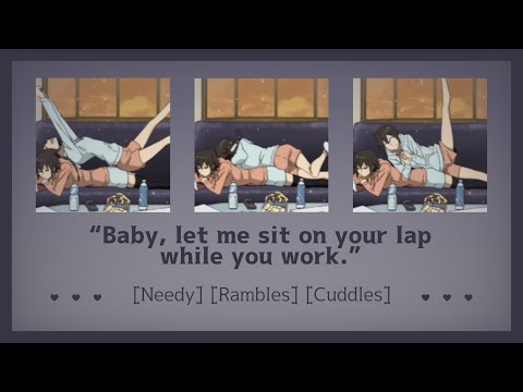 Needy girlfriend distracts you from your work [ASMR Girlfriend RP F4A] [Needy] [Rambles] [Cuddles]