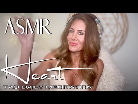 HEART  ☯️ ASMR Tao Daily Meditation✨ DAY 242