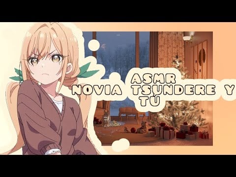 //ASMR// tu novia tsundere y tú 🎄💓🌸