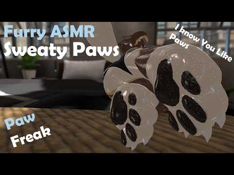 [Furry ASMR] Sweaty Paws