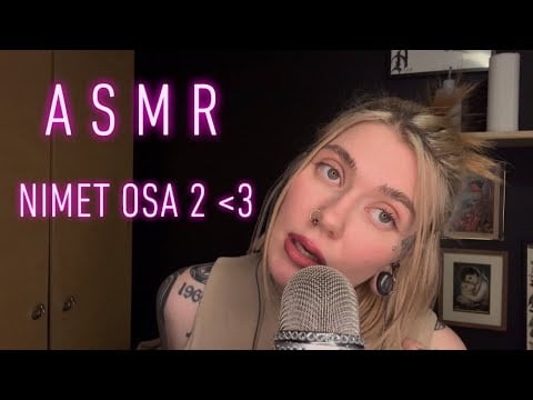 ASMR Suomi - Kuiskaan teidän nimiä osa 2!😘 (naputtelua,lähikuiskauksia,air tracing)