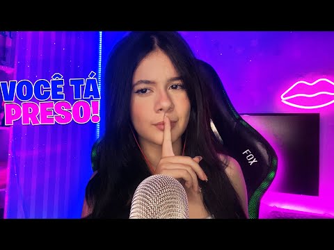 VOCÊ TÁ PRESO! NESSE ASMR..