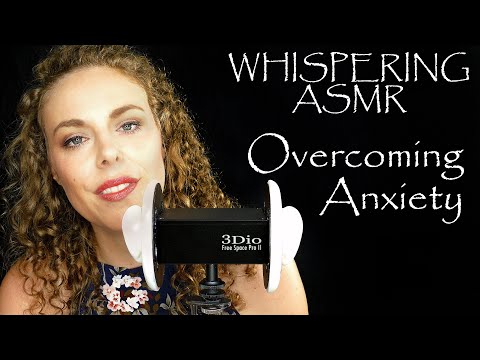 ASMR Whispering - How To Overcome Anxiety & Stress! 3Dio Binaural Ear to Ear