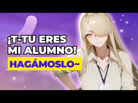 [🔥] PROFESORA TR4V1ESA te "SUBE" las NOTAS ✏️ ASMR Anime Roleplay