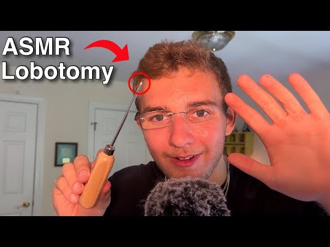 ASMR giving you a LOBOTOMY (roleplay)